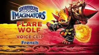 Skylanders Imaginators - Flare Wolf voice clip - French