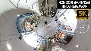 VR360 5K - Hon Dori Shotengai / Hondori Street / 本通り 広島 - Hiroshima Japan
