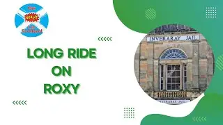 My Longest Ride On Roxy So Far- Trip To Inveraray | DITL Vlog