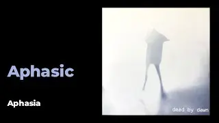 Aphasic: Aphasia [from Dead by Dawn, Praxis 23, 1996]