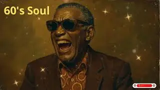 60's Soul (1963) [Unreleased Album] Ray Charles, Sam Cooke Tribute - All The Time We Need