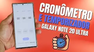 COMO ATIVAR E USAR O CRON&Ocirc;METRO E TEMPORIZADOR DO REL&Oacute;GIO NO CELULAR SAMSUNG GALAXY NOTE 20 ULTRA