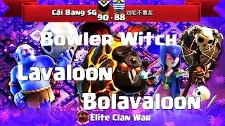 Cai Bang SG vs China Clan | Bolavaloon, Lavaloon, BoWitch | 3 Stars War | TH11 | ClanVNN #117