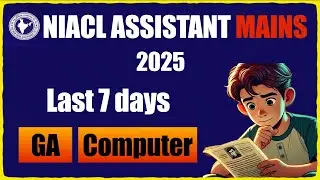 NIACL Assistant Mains 2025 | Last 7 days roadmap