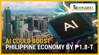 AI could boost Philippine economy by P1.8-T | Business 360