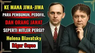Ke Mana Jiwa Para Pembunuh dan Orang Jahat Seperti Hitler Pergi Setelah Kematian? – Helena Blavatsky