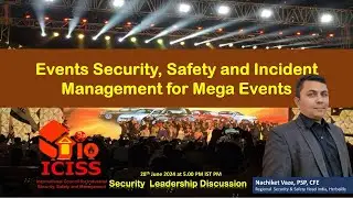Events Security, Safety and Incident Management for Mega Events