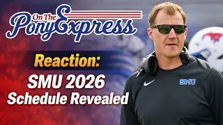 🚨 SMU Football 2026 Schedule Revealed | Full Breakdown & Reaction with Billy Embody, Hayden Howerton