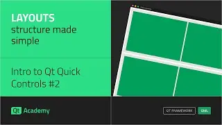 Visual Containers with Layouts | Qt Quick Controls #2