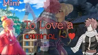 (Nalu) ||To Love a Criminal|| Episode 1