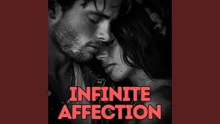 Infinite Affection