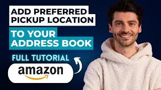How to Add a Preferred Pickup Location to your Address Book [2026 Guide]