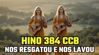 HINO 384 CCB - Nos Resgatou e Nos Lavou