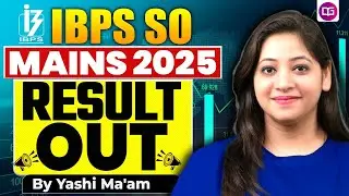 IBPS SO Mains Result 2025 Out | IBPS SO 2025 | What Next for Interview? | By Yashi Ma'am