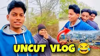 UNCUT VLOG 😂 DHARMVEER SINGH