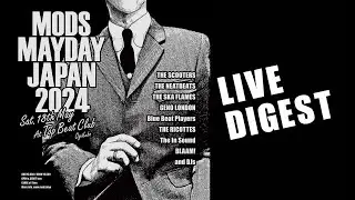 MODS MAYDAY JAPAN 2024 DIGEST!!