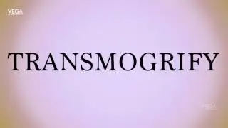 How To Pronounce Transmogrify