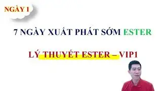 LÝ THUYẾT ESTER | SGK MỚI | CHƯƠNG TRÌNH MỚI | VIP1