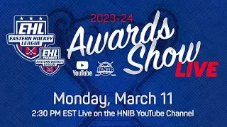 2023-2024 EHL Awards Show | Presented by HNIB