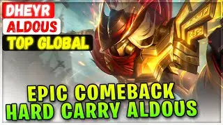 Epic Comeback Hard Carry Aldous [ Top Global Aldous ] Dheyr - Mobile Legends Emblem And Build