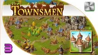 Townsmen Gameplay - Townsmen Let's Play - Ep 3 - Townsmen Walkthrough/Tutorial