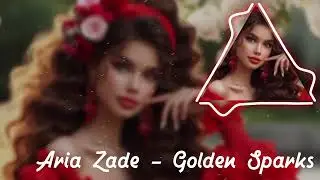 Aria Zade - Golden Sparks