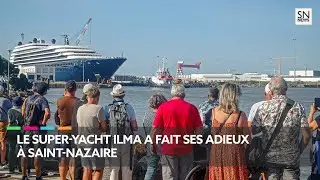 Le super-yacht Ilma a fait ses adieux à Saint-Nazaire