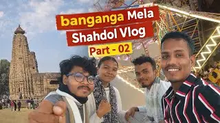 Banganga Mela Shahdol Vlog | Part 02 | Full Mela Tour & Enjoyment | Tosu Singh Village Vlogs