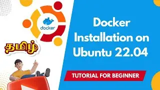 How to Install Docker on Ubuntu 22.04 | Step-by-Step Tutorial in Tamil with Real Demo & Output