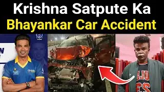 Krishna Satpute Ka Bhayankar Car Accident 😱 || कैसे हुआ Krishna Satpute का Accident ?