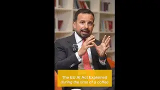 The EU AI Act Explained During the Time of a Coffee