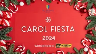 CAROL FIESTA 2024 | ST MARY'S COLLEGE