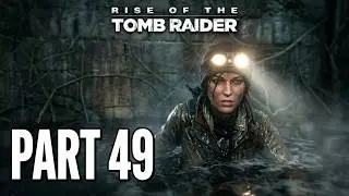 Rise of the Tomb Raider - Gameplay Walkthrough - Part 49 -Geothermal Valley:Baths Of Kitezh, Explore