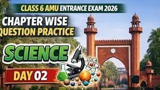 Class VI AMU ENTRANCE EXAM 2026 | Chapter wise MCQs Question Practice DAY 02|| #amuentranceexam2026