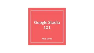 EVERYTHING STADIA! | Google Stadia 101