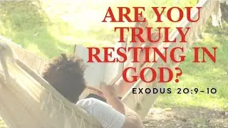 Are You Truly Resting in God? | Exodus 20:9&ndash;10 Explained ##dailydevotional 