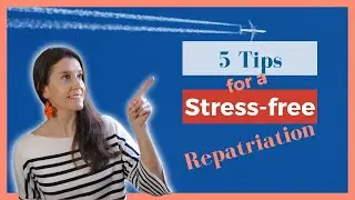 5 tips for a stress-less repatriation (14/30)