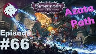 Z Plays Pathfinder WoTR (Azata Beast Tamer) - #66