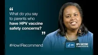 Addressing Parents&rsquo; Safety Concerns around HPV Vaccine: Dr. Margot Savoy
