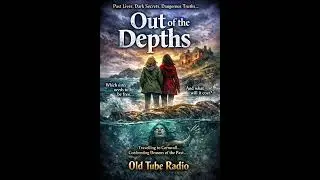 Out of the Depths by Melissa Murray | Dark Psychological BBC Radio Drama | Old Tube Radio