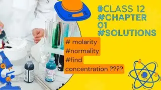 Solutions: Different aspects like Molarity Normality Concentration 