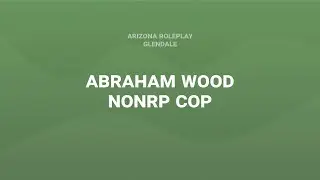 Abraham Wood | NonRP cop