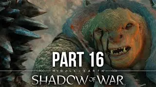 MIDDLE EARTH SHADOW OF WAR Gameplay Walkthrough Part 16 - BRUZ (Full Game)