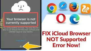 FIX iCloud Browser NOT Supported Error Now!