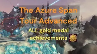 Wow Dragonflight | The Azure Span Advanced Tour | ALL Gold Medal Achievements