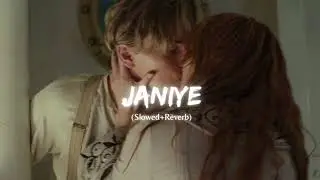 Janiye (Slowed+Reverb) - Vishal Mishra, Rashmeet Kaur | Chor Nikal Ke Bhaga | Naf Music