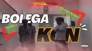 APRAADHI  - BOLEGA KON Prod.by Azazelbeats EXPLICIT (OFFICIAL VIDEO)