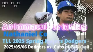 2025-05-06 TLL Dodger Majors - Nathaniel Cole, Immaculate inning (pitcher)