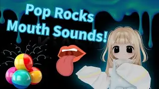 Roblox ASMR - Super Tingly Pop Rocks Mouth Sounds!