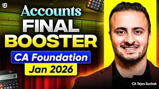 Final Booster | CA Foundation Accounts - January 26 | CA Tejas Suchak | Ultimate CA
